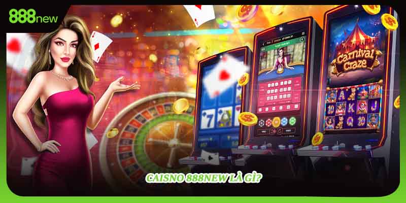 Caisno 888NEW là gì?